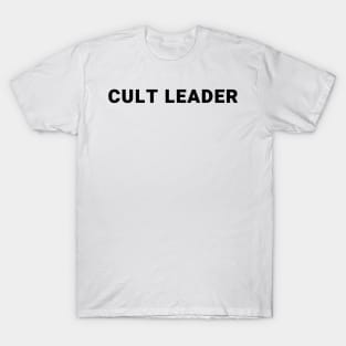 Cult Leader T-Shirt